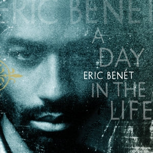 Eric Benét – A Day In the Life (LP)
