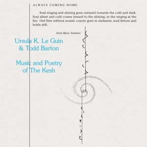 Ursula K. Le Guin & Todd Barton – Music and Poetry of the Kesh (LP)