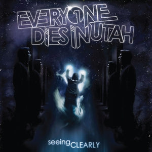 Everyone Dies In Utah – Seeing Clearly (LP)