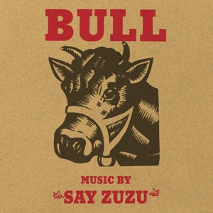 Say Zuzu – Bull (LP)