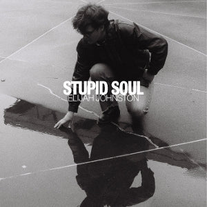 Elijah Johnston – Stupid Soul (LP)