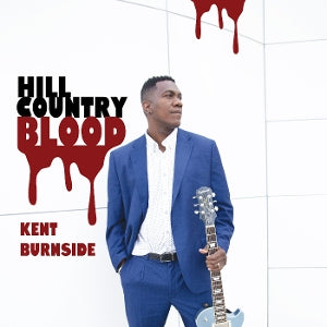 Kent Burnside – Hill Country Blood (LP)