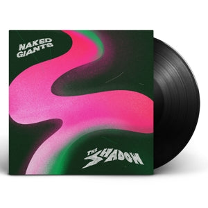 Naked Giants – Shadow (12in)