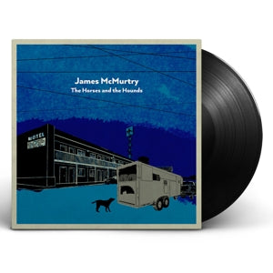 James McMurtry – Horses and the Hounds (LP)