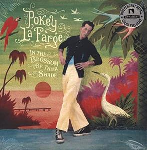 Pokey Lafarge & The South City Three – In the Blossom of Their Shade (LP)