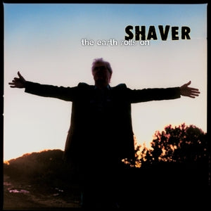 Shaver – Earth Rolls On (LP)