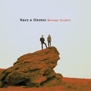 Kacy & Clayton – Strange Country (LP)