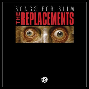 Replacements – Songs For Slim (LP)