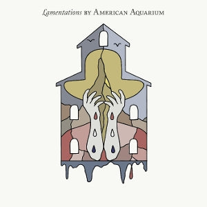 American Aquarium – Lamentations (LP)
