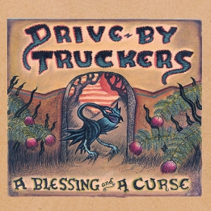 Drive-By Truckers – A Blessing and a Curse (LP)