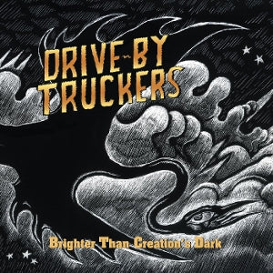 Drive-By Truckers – Brighter Than Creation's Dark (LP)
