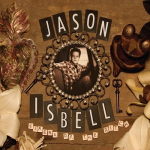 Jason Isbell – Sirens of the Ditch (LP)