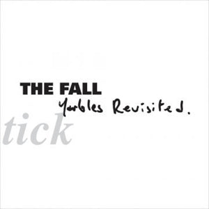 Fall – Schtick - Yarbles Revisited (LP)