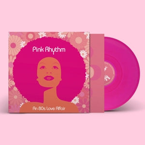 Pink Rhythm – An 80"S Love Affair (LP)