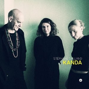 Stéphane Galland & Lucia Pires & Louise Van Den Heuvel – Kanda (LP)