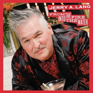 Jerry A. Lang – From the Fire Into the Water (LP)