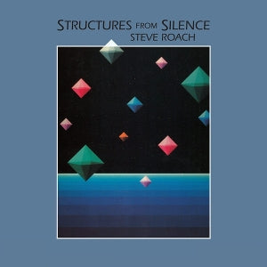 Steve Roach – Structures From Silence (LP)