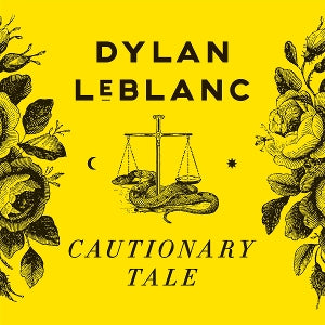 Dylan Leblanc – Cautionary Tale (LP)