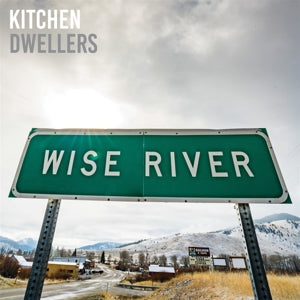 Kitchen Dwellers – Wise River (LP)