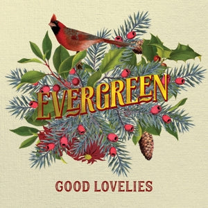 Good Lovelies – Evergreen (LP)