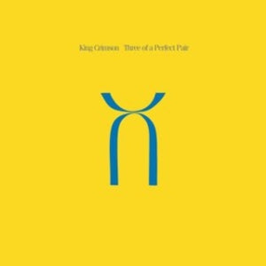 King Crimson – Three of a Perfect Pair (LP)