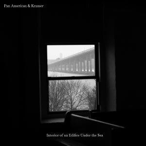 Pan American & Kramer – Interior of an Edifice Under the Sea (LP)