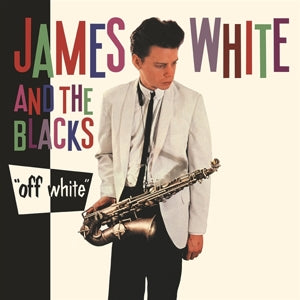 James White & the Blacks – Off White (LP)