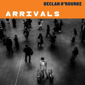 Declan O'Rourke – Arrivals (LP)
