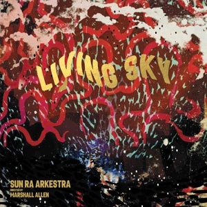 Sun Ra Arkestra – Living Sky (LP)