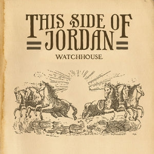 Watchhouse – This Side of Jordan (LP)