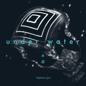 Elephant Gym – Underwater (LP)
