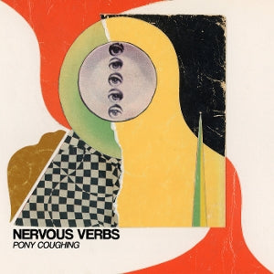 Nervous Verbs – Pony Coughing (LP)