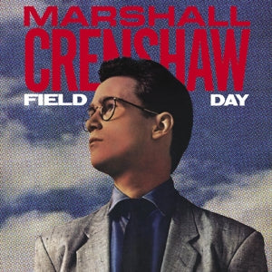 Marshall Crenshaw – Field Day (LP)