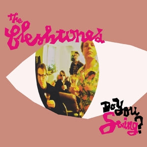 Fleshtones – Do You Swing? (LP)
