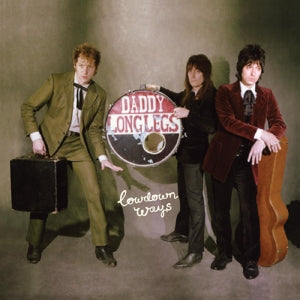 Daddy Long Legs – Lowdown Ways (LP)