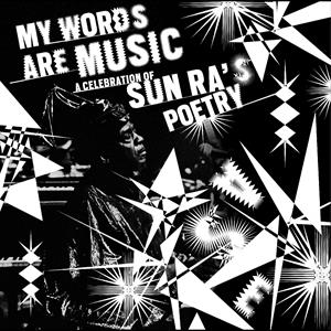 Various – My Words Are Music: a Celebration of Sun Ra's Poetry (LP)