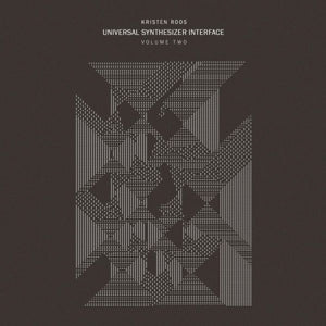 Kristen Roos – Universal Synthesizer Interface Vol.Ii (LP)