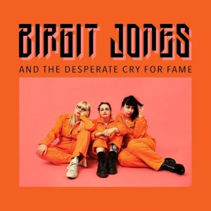 Birgit Jones – And the Desperate Cry For Fame (LP)
