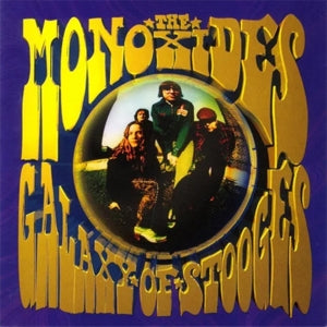 Monoxides – Galaxy of Stooges (LP)