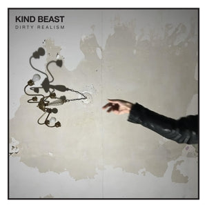 Kind Beast – Dirty Realism (LP)