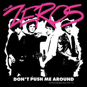 The Zeros – Don't Push Me Around (LP)