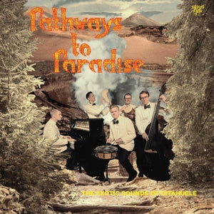 Ixtahuele – Pathways To Paradise (LP)