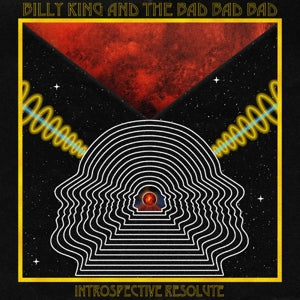 Billy King & the Bad Bad Bad – Introspective Resolute (LP)