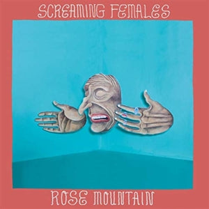 Screaming Females – Rose Mountain (LP)