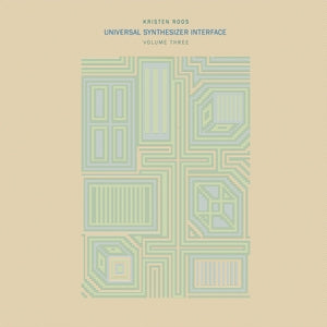 Kristen Roos – Universal Synthesizer Interface Vol Iii (LP)