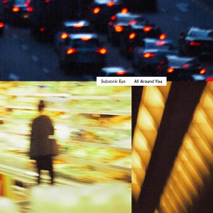 Subsonic Eye – All Around You (LP)