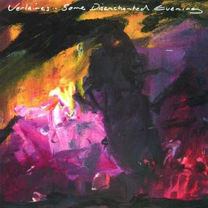 Verlaines – Some Disenchanted Evening (LP)