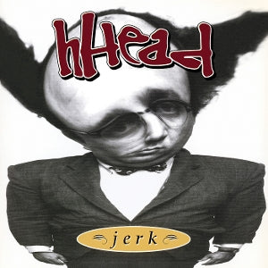 Hhead – Jerk/Fireman (LP)