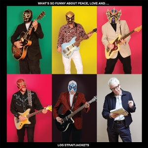 Los Straitjackets – What's So Funny About Peace