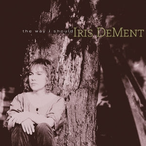 Iris Dement – The Way I Should (LP)